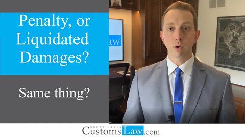 🙋‍♂️Customs Penalty & Liquidated Damages: How Are They Different? What Are They?