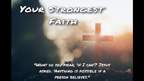 Your Strongest Faith