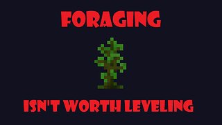 Foraging is Terrible and Here's Why! - Hypixel Skyblock