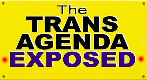 The TRANS AGENDA EXPOSED - Condensed - 15 min.