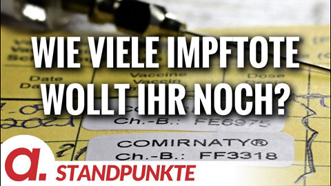 Wie viele Impftote wollt Ihr noch? | Von Markus Fiedler