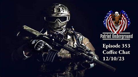 Patriot Underground Episode 353 (Related links and info in description)