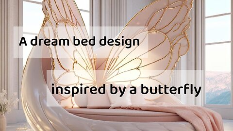 A dream bed design inspired by a butterfly