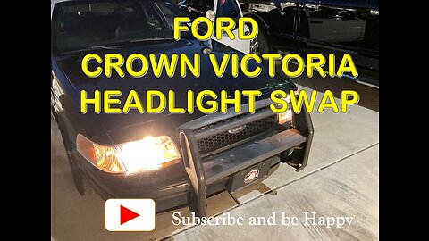 FORD CROWN VICTORIA HEADLIGHT REPLACEMENT