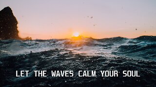 Deep Ocean Waves - Nature Sound to Rest Your Mind and Soul