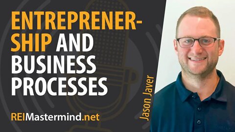 Entrepreneurship and Business Processes with Jason Javer