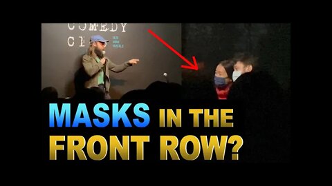 When ppl wear masks in the FRONT row! (stand-up comedy)