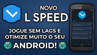 JOGUE SEM LAGS E DEIXE O SEU SMARTPHONE MAIS RÁPIDO COM O NOVO L SPEED! | Novo App do L Speed