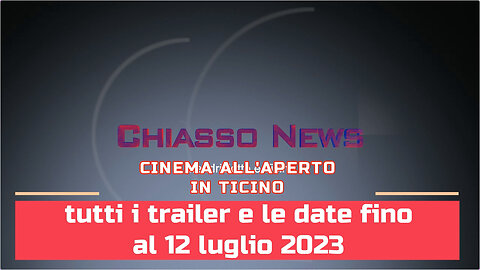 Chiasso News 2 luglio 2023 - Cinema Open Air in Canton Ticino