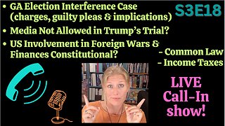 LIVE Call-In Show: Trump Election Cases, Constitutionality of US Foreign Aid, Common Law & Taxes!‍