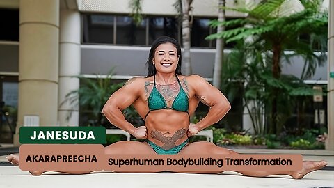 Superhuman Massage Therapist Jane Akarapreecha's Bodybuilding Transformation