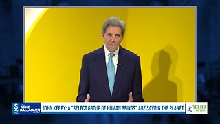 John Kerry believes that those at Davos are a "select group of human beings" saving the planet