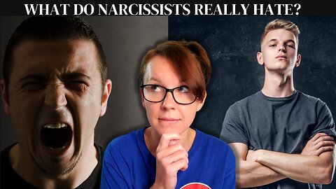 What do narcissists REALLY hate?