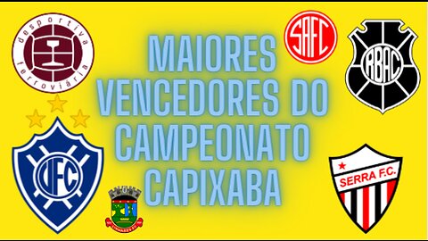 Maiores Vencedores do Campeonato Capixaba