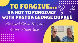 TO FORGIVE OR NOT TO FORGIVE!