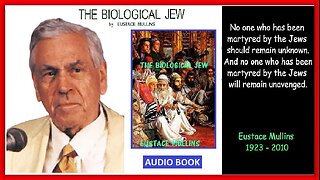 THE BIOLOGICAL JEW (1967) | EUSTACE MULLINS (1923 - 2010) | (AUDIOBOOK - 3H 57M)