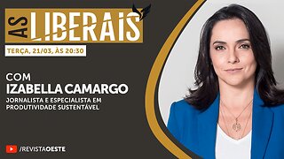 AS LIBERAIS 38 | Izabella Camargo