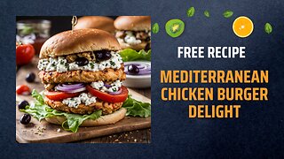 Free Mediterranean Chicken Burger Delight Recipe 🍔🌿🍅