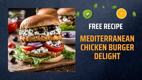 Free Mediterranean Chicken Burger Delight Recipe 🍔🌿🍅