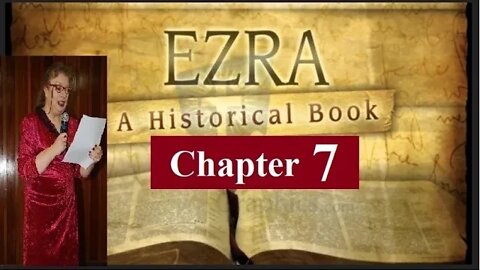 🏗️EZRA CHAPTER 7 ~ Ezra Comes to Jerusalem🏗️