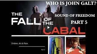 REPOST-The Fall of The Cabal Part 5 - Children, Art & Pizza. SOUND OF FREEDOM. THX John Galt