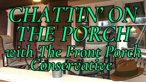 Chattin’ On The Porch…about Biden & The Palace Intrigue, British Elections & A July 4th Tradition