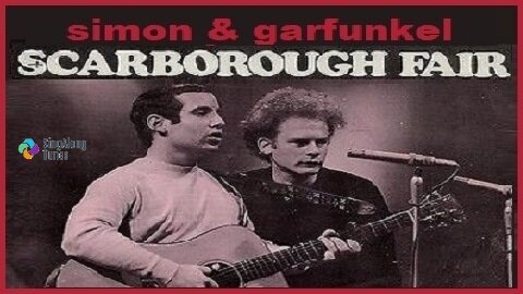 Simon and Garfunkel - "Scarborough Fair" with Lyrics