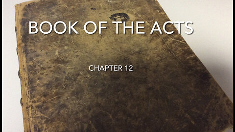 The Book Of The Acts (Chapter 12)