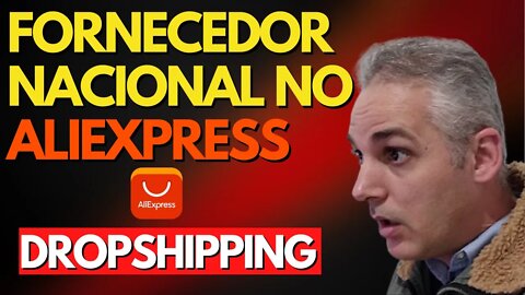 FORNECEDORES DO ALIEXPRESS COM ESTOQUE NO BRASIL - DROPSHIPPING NACIONAL NO ALIEXPRESS