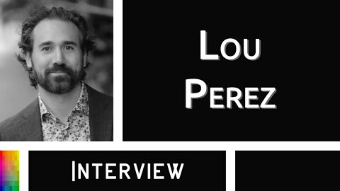 [Interview] Lou Perez