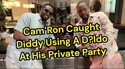 CAM'RON Caught DIDDY Using A D?ldo At His Private Party