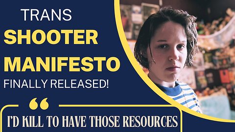 Nashville Trans Shooter Manifesto Released | Update | They hid the Truth