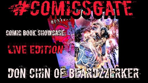 #Comicsgate Comic Book Showcase: Live Ep 21...Drinks w/ Don Chin of BEARDzzerker