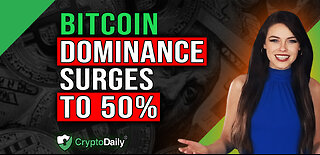 Bitcoin Dominance Surges To 50%, Crypto Daily TV 12/6/2023