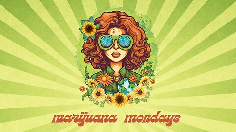Marijuana Mondays - Episode 013