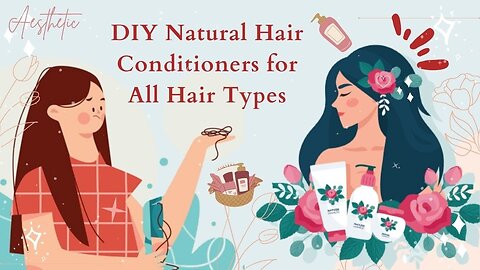 Hair Conditioner For Every Hair Type | Homemade