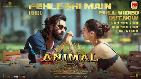 ANIMAL:Pehle Bhi Main(Full Video) | Ranbir Kapoor,Tripti Dimri |Sandeep V |Vishal M,Raj S |Bhushan