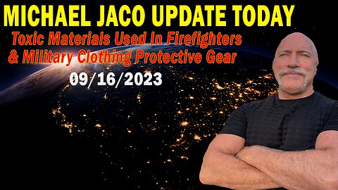 Michael Jaco HUGE Intel: "Toxic Materials Used In Firefighters & Military Clothing Protective Gear"