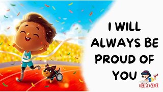 I Will Always Be Proud Of You | Read Along Book For Kids