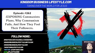 #262 -EXPOSING Communists Plans For USA And WORLD + Why Communism Fails And How They Fool Their Followers.