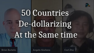 50 Countries Dedollarizing At the Same time; China Wants To Do Business