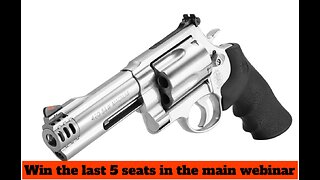 SMITH & WESSON X-FRAME SERIES MODEL 460V REVOLVER MINI #4 for the last 5 seats in the main webinar