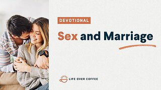 Marriage Day 24: Sex and Marriage