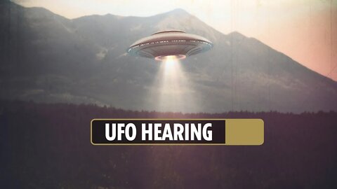 Congress holds UFO/UAP hearing for the first time in 50 years