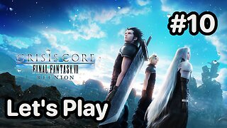 Blind Let's Play | Crisis Core Final Fantasy 7 Reunion - Part 10