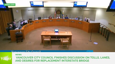 Vancouver City Council finishes discussion on tolls, lanes, and desires for replacement I-5 bridge