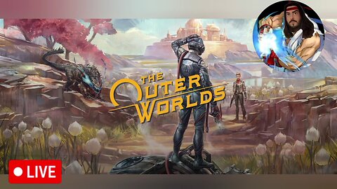 🔴LIVE - THE OUTER WORLDS - PAUL HADOUKEN - PLAYTHROUGH - PART 08