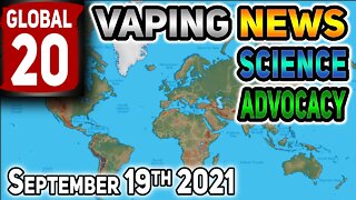 Global 20 Vaping News Science Advocacy Report 2021 September 19