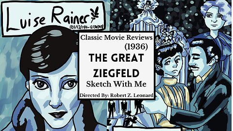 The Great Ziegfeld (1936) Musical, Drama Ep. 12: Sketch with Me I MaeLeaf