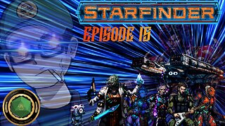 A whole New World - Starfinder Episode 15